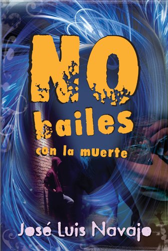 No bailes con la muerte by José Luis Navajo