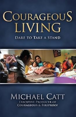Courageous Living: Dare to Take a Stand