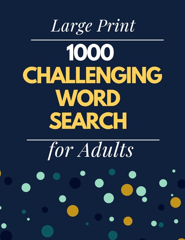 1000 Challenging Word Search for Adults: Word Search Book for Adults and Seniors Large Print with a Huge Supply of Puzzles (Word Search Puzzles Books for Adults and Seniors) by D.M Lagy