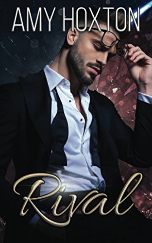 Rival: A Billionaire Romance Novel by Amy Hoxton