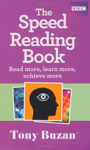 The Speed Reading Book: Read More, Learn More, Achieve More by Tony Buzan
