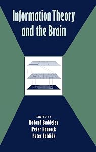 Information Theory and the Brain by Roland Baddeley