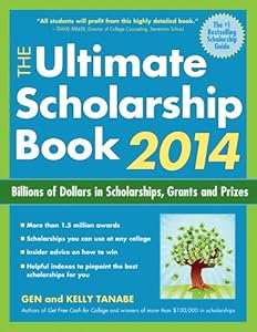 The Ultimate Scholarship Book 2014: Billions of Dollars in Scholarships, Grants and Prizes