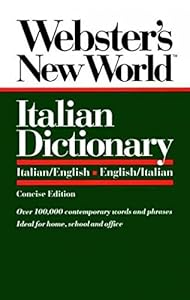 Webster's New World Italian Dictionary: Italian/English, English/Italian