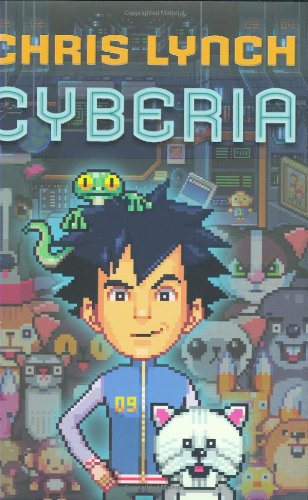 Cyberia: Book 1 by Chris Lynch