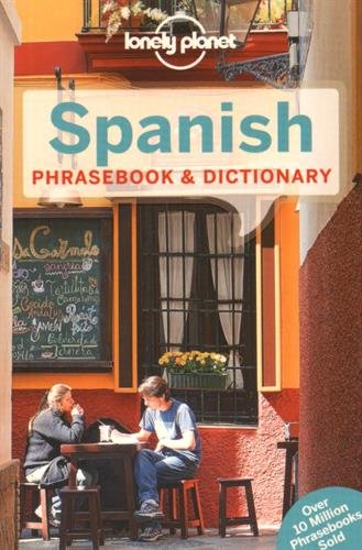 Lonely Planet Spanish Phrasebook &amp; Dictionary by Lonely Planet