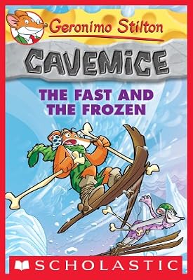 Geronimo Stilton Cavemice #4: The Fast and the Frozen