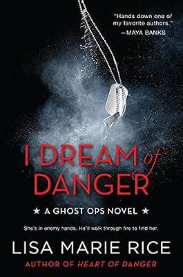 I Dream of Danger: A Ghost Ops Novel (Ghost Ops series Book 2)