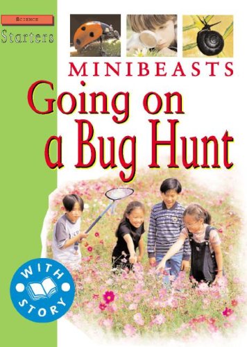 Minibeasts: Going on a Bug Hunt by Jim Pipe