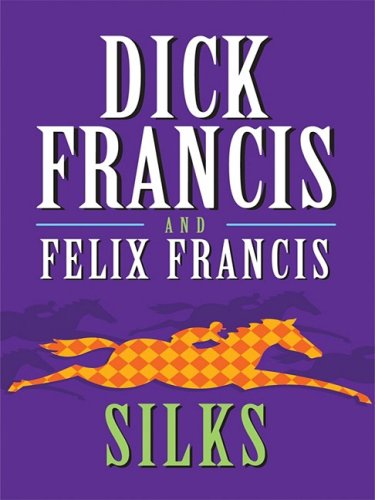 Silks by Dick Francis