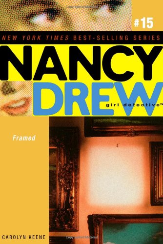 Framed (Nancy Drew: All New Girl Detective #15) by Carolyn Keene