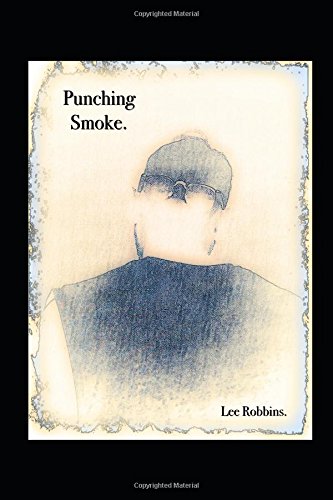 Punching Smoke. by Lee Robbins