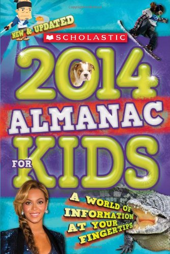 Scholastic Almanac for Kids 2014 by Scholastic