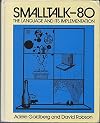 Smalltalk-80: The Language and its Implementation by Adele Goldberg (1983-05-23)
