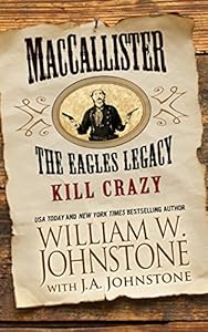 MacCallister The Eagles Legacy Kill Crazy