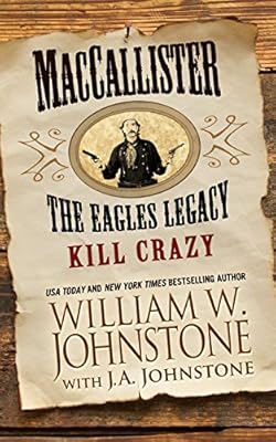 MacCallister The Eagles Legacy Kill Crazy