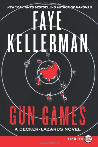 Gun Games LP: A Decker/Lazarus Novel by Faye Kellerman