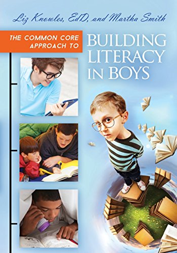 The Common Core Approach to Building Literacy in Boys by Elizabeth Knowles