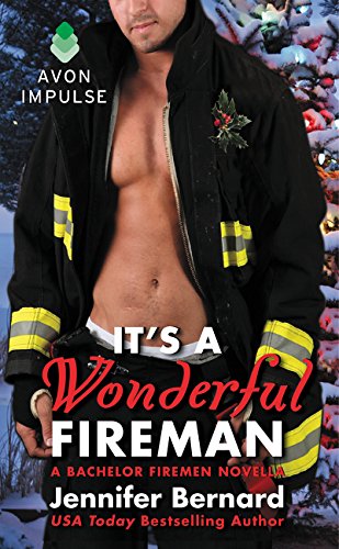 It's a Wonderful Fireman: A Bachelor Firemen Novella by Jennifer Bernard