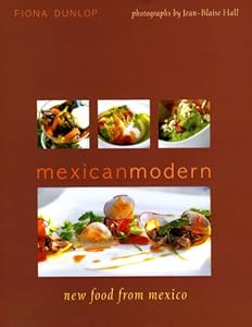 Mexican Modern: New Food from Mexico