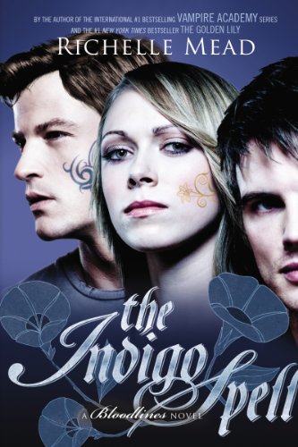 The Indigo Spell: A Bloodlines Novel by Richelle Mead