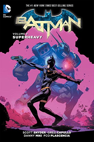Batman Vol. 8: Superheavy Part 1 by Scott Snyder