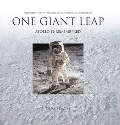 One Giant Leap: Apollo 11 Remembered by Piers Bizony
