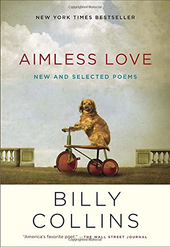 Aimless Love: New and Selected Poems by Billy Collins