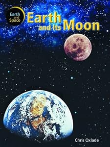 Earth and Its Moon (Earth and Space)