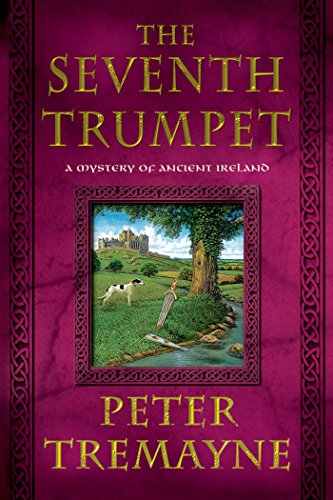 The Seventh Trumpet: A Mystery of Ancient Ireland by Peter Tremayne