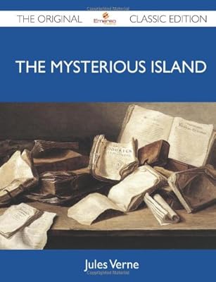 The Mysterious Island - The Original Classic Edition