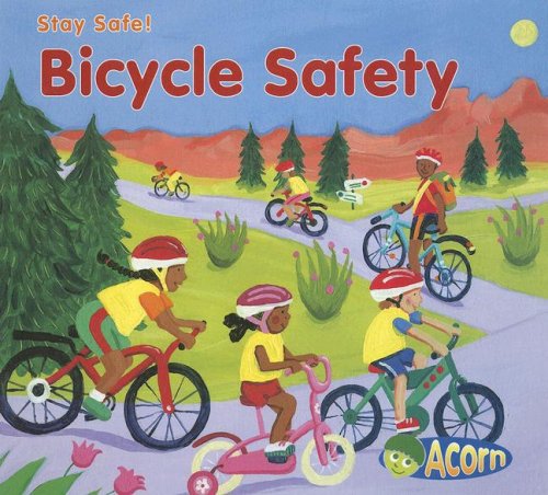 Bicycle Safety (Stay Safe) by Sue Barraclough