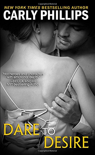 Dare to Desire by Carly Phillips