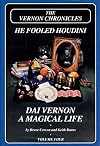 THE VERNON CHRONICLES VOLUME 4: He Fooled Houdini a Magical Life