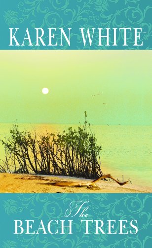 The Beach Trees by Karen White
