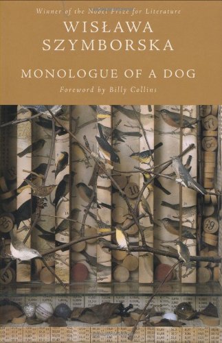 Monologue of a Dog by Wislawa Szymborska