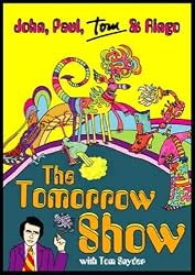 The Tomorrow Show: John, Paul, Tom & Ringo