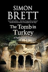 The Tomb in Turkey: A Fethering mystery