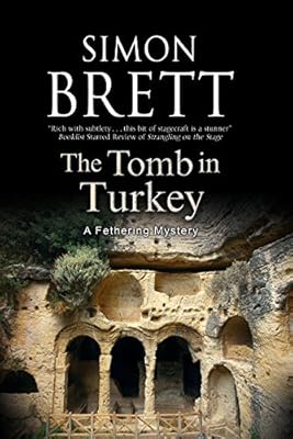 The Tomb in Turkey: A Fethering mystery