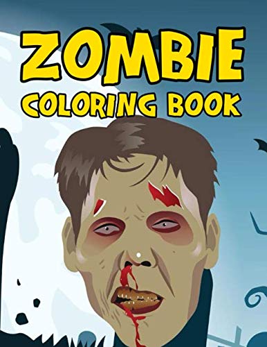 Zombie Coloring Book: Cool Zombies Horror Colouring Pages For Kids Teens Boys And Girls by Corlexx Publishing