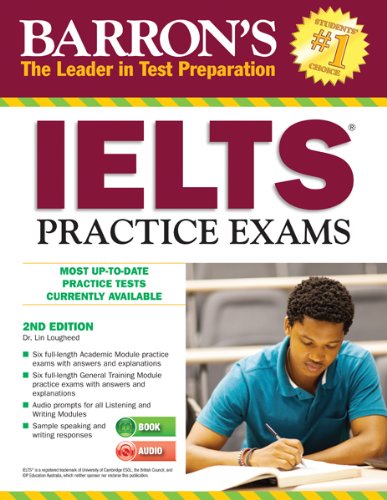 Barron's IELTS Practice Exams with Audio CDs, 2nd Edition: International English Language Testing System by Dr. Lin Lougheed