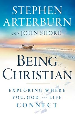 Being Christian: Exploring Where You, God, and Life Connect (Life Transitions)