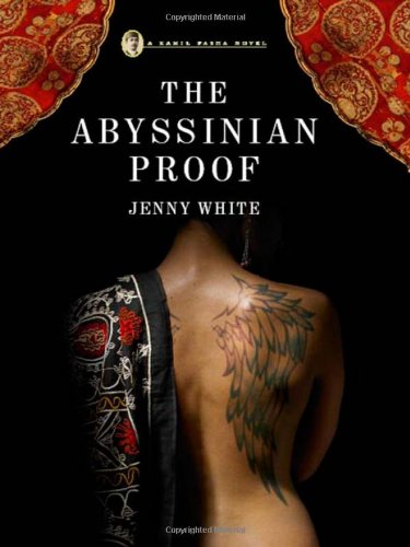 The Abyssinian Proof: A Kamil Pasha Novel (Kamil Pasha Novels, 2) by Jenny White