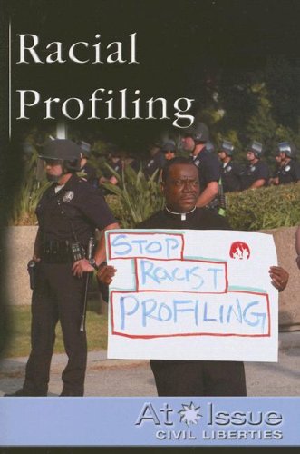 Racial Profiling (At Issue Series) by Kris Hirschmann