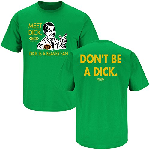 Oregon Ducks Fans. Don't be a Dick. Green T-Shirt (S-5X)