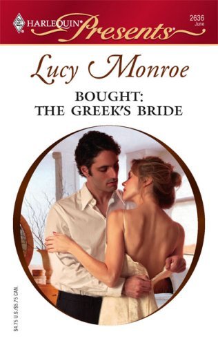 Bought: The Greek's Bride (Harlequin Presents) by Lucy Monroe