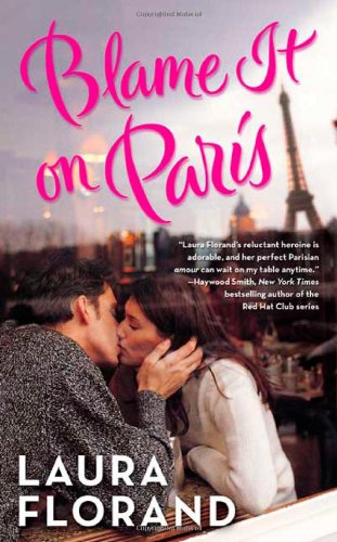 Blame It on Paris by Laura Florand