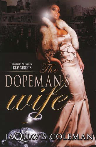 The Dopeman's Wife: Part 1 of Dopeman's Trilogy by JaQuavis Coleman