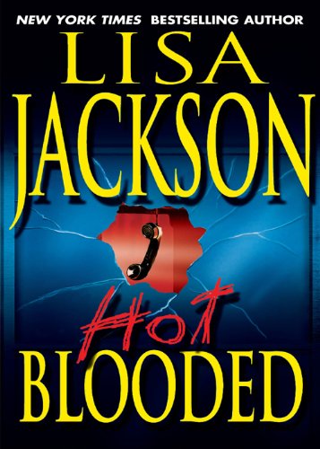 Hot Blooded (Rick Bentz/Reuben Montoya) by Lisa Jackson