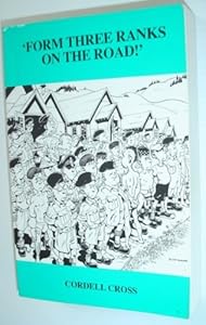 Form three ranks on the road!: A novel by Cordell Cross